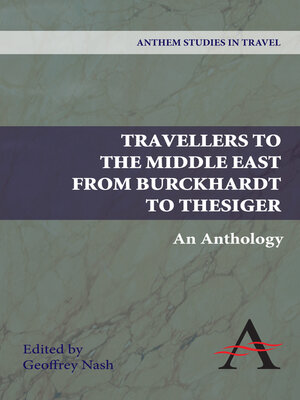 cover image of Travellers to the Middle East from Burckhardt to Thesiger
